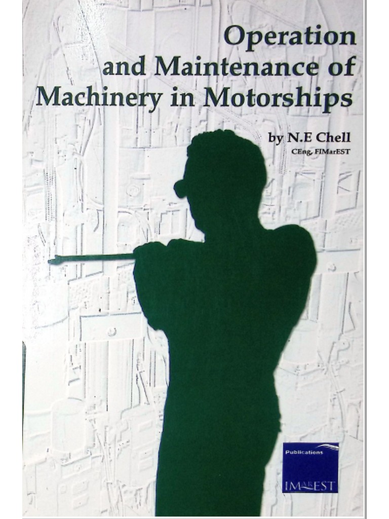 Operations and Maintenance of Machinery in Motorships by Chell 2012
